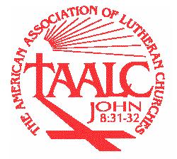 DECLARATION of FAITH and Policy and Position Statements of The American Association of Lutheran Churches (All policies in