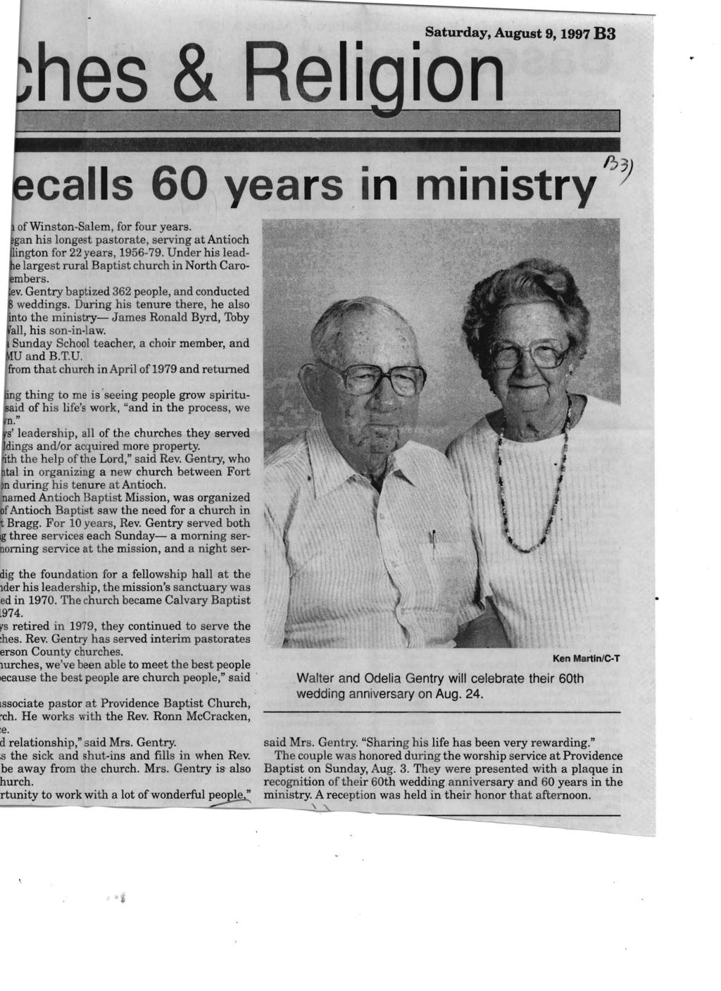 Saturday, August 9,1997 B3 hes & Reli Ion calls 60 years.in ministry~y of Winston-Salem, for four years. his longest pastorate, serving at Antioch I hncrr{,ln for 22 years, 1956-79.