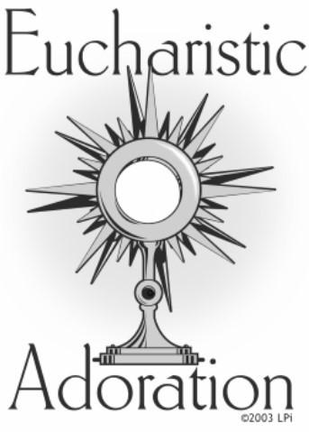GIFTS: Compassion, Faith Sharing, Listening EUCHARISTIC ADORATION Come and deepen your faith and love for our God.