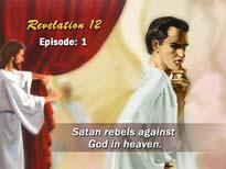 Episode #1 in Revelation chapter 12. Satan rebels against God in Heaven.