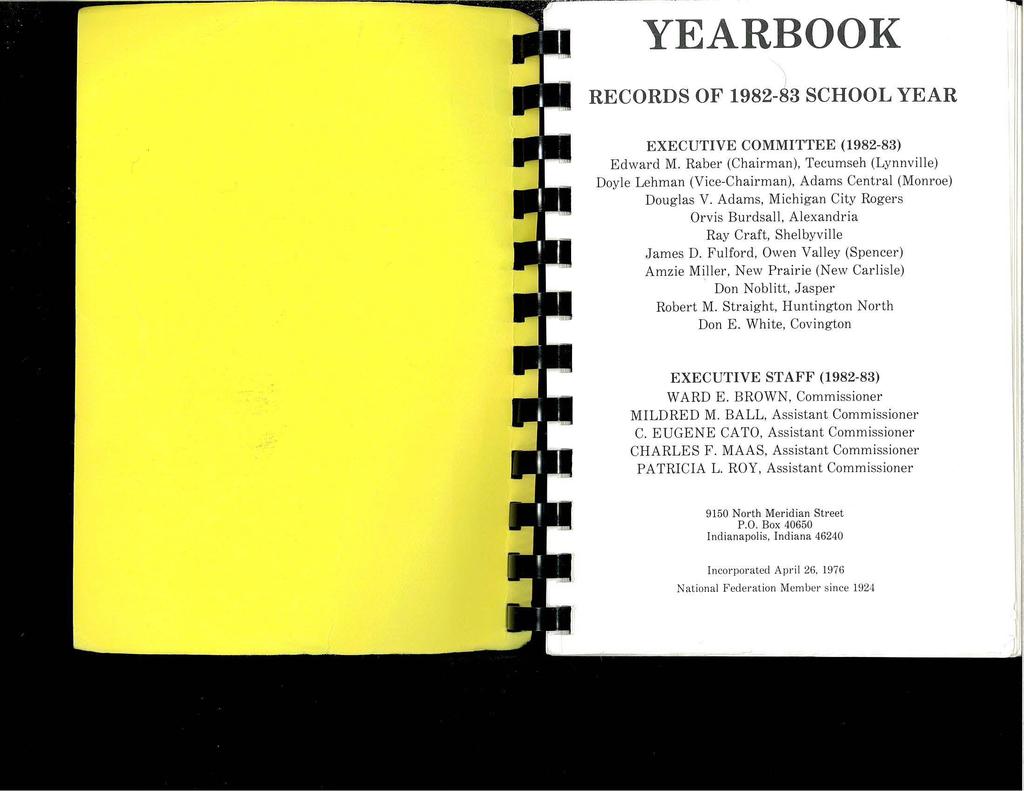 YEARBOOK RECORDS OF 1982-83 SCHOOL YEAR EXECUTIVE COMMITTEE (1982-83) Edward M. Raber (Chairman), Tecumseh (Lynnville) Doyle Lehman (Vice-Chairman), Adams Central (Monroe) Douglas V.