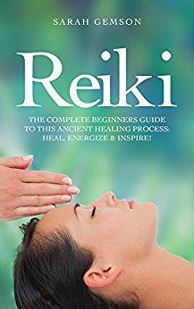 Reiki: The Complete