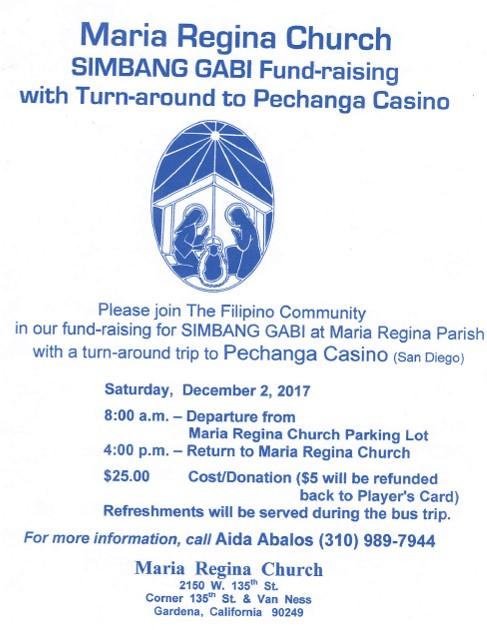 22; Heb 4:14-16; Mk 10:35-45 [42-45] Maria Regina Church SIMBANG GABI Fundraising with turn-around to Pechanga Casino Please join the Filipino Community in our fundraising for our SIMBANG GABI at