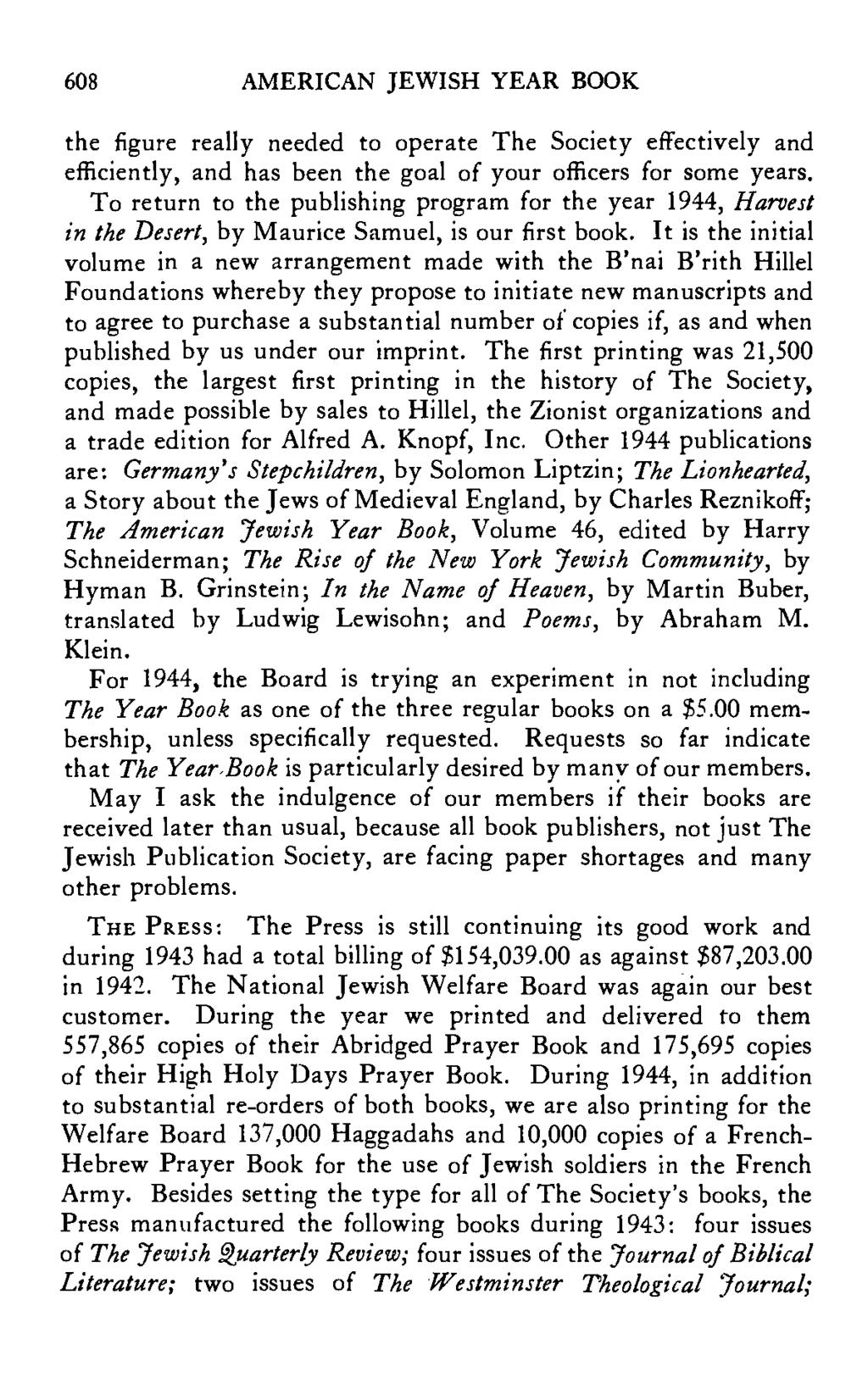 608 AMERICAN JEWISH YEAR BOOK the figure really needed to operate The Society effectively and efficiently, and has been the goal of your officers for some years.