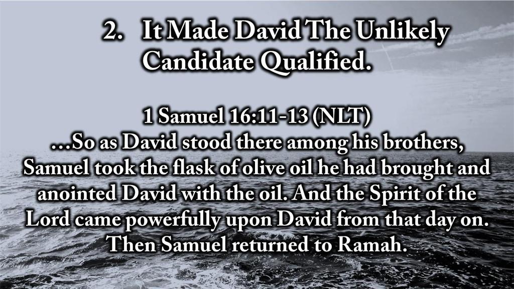 2. It Made David The Unlikely Candidate Qualified.