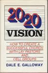 Books Recommended on Healthy Church: 20 20 Vision: How to Create a Successful Church With Lay Pastors and Cell Groups.