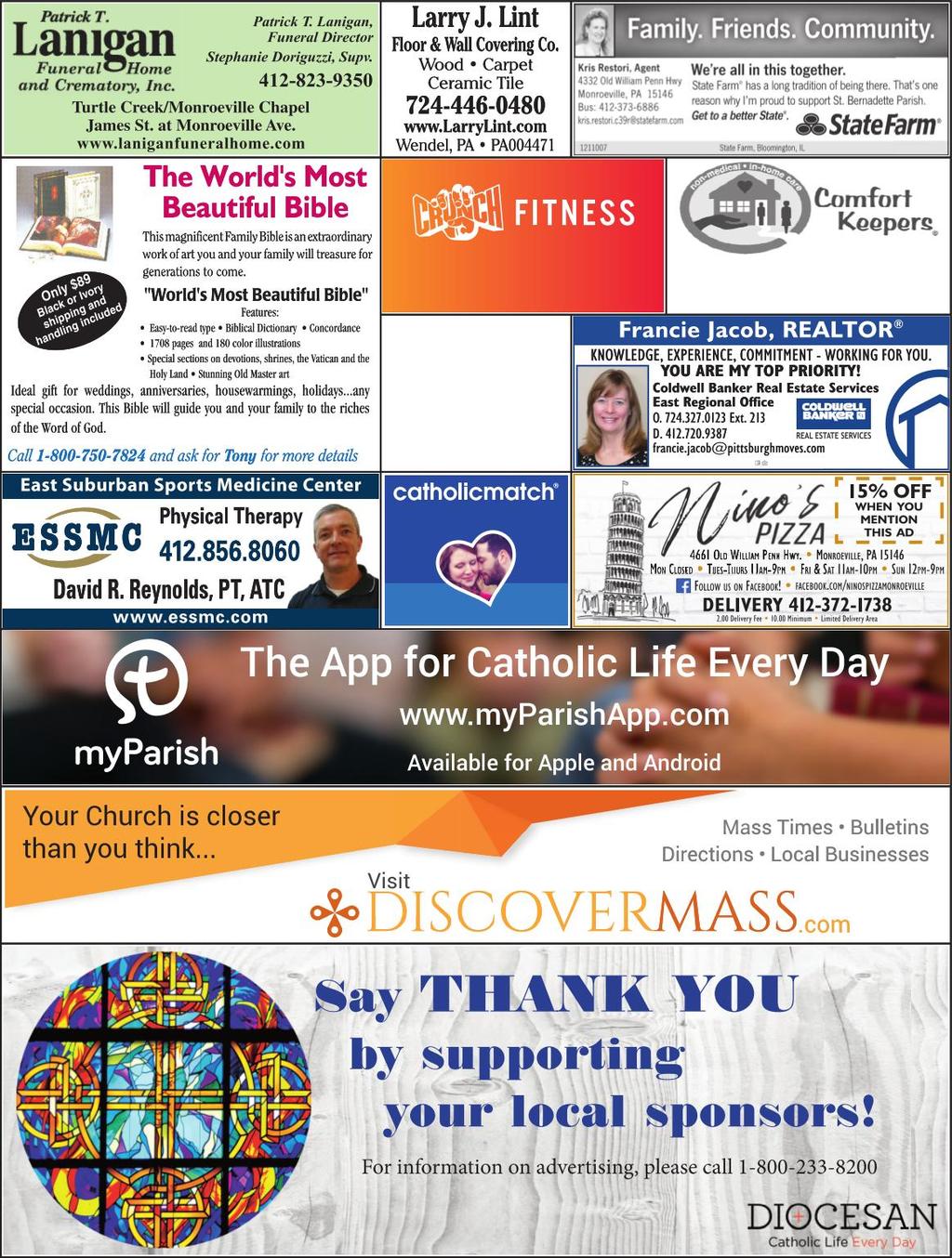 View Our Parish Supporters at www.discovermass.com 4049 William Penn Hwy Monroeville, PA 412.373.1072 Crunch.