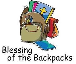 Backpack Blessing and School Supply Drive The Missions Committee is sponsoring the Backpack Blessing and School Supply Drive this year as a part of the Be a Light to the Neighborhood mission.