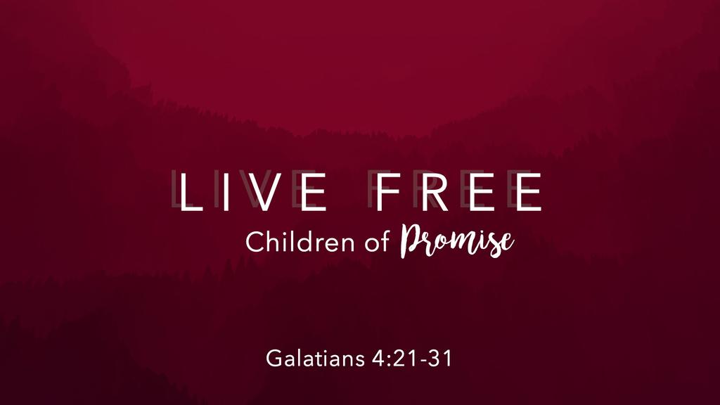 Week 10 Children of Promise - Galatians 4:21-31 Sermon Theme To make his point even clearer and to show that what he writes is consistent with the Old Testament, Paul uses the example of Hagar and