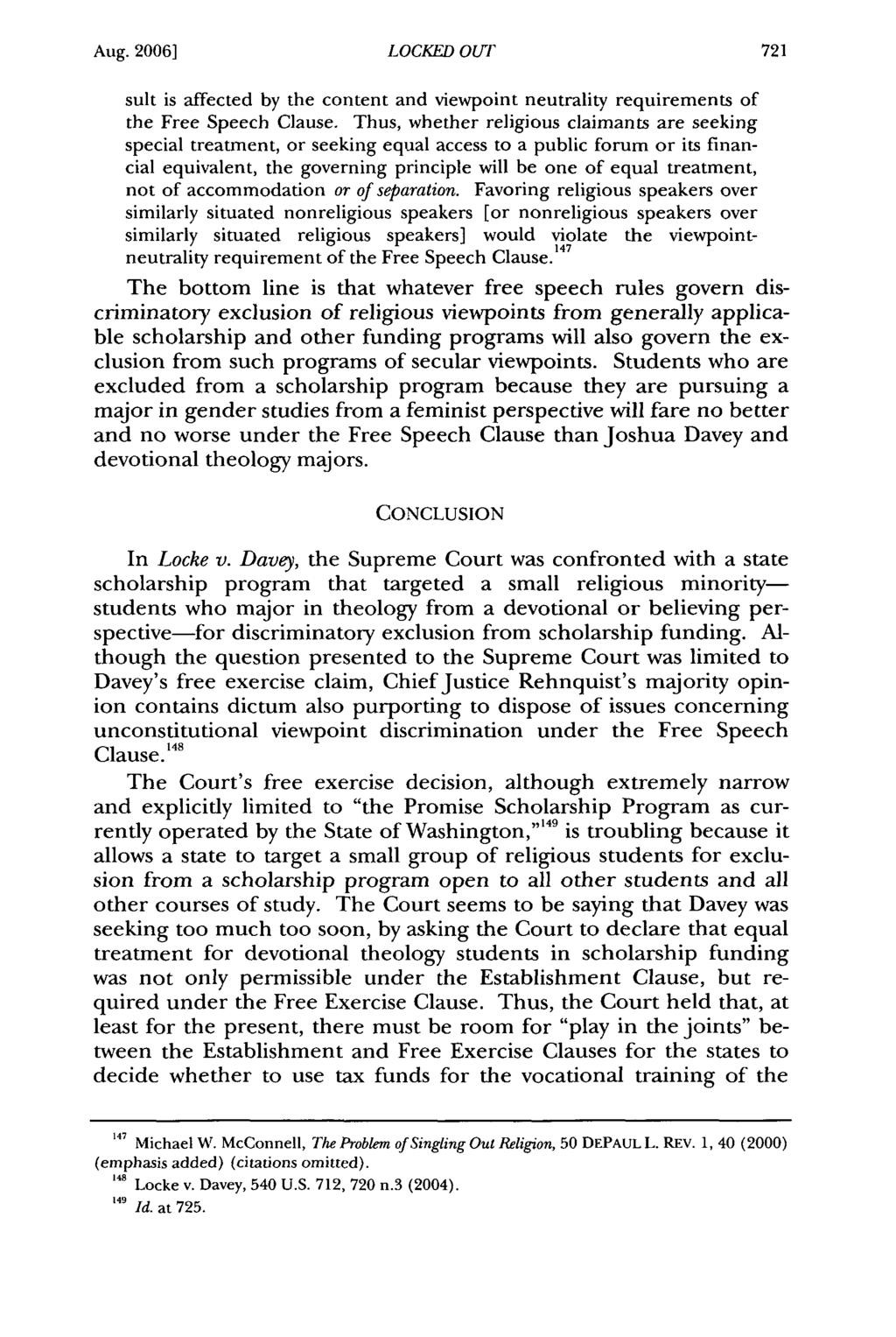 Aug. 2006] LOCKED OUT suit is affected by the content and viewpoint neutrality requirements of the Free Speech Clause.
