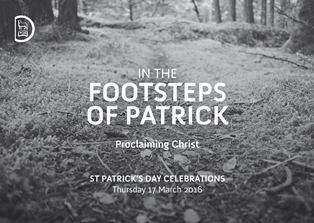 St Patrick s Day The theme this year is In the Footsteps of Patrick Proclaiming Christ and at the Festival Service the first group of Diocesan Evangelists will be commissioned.