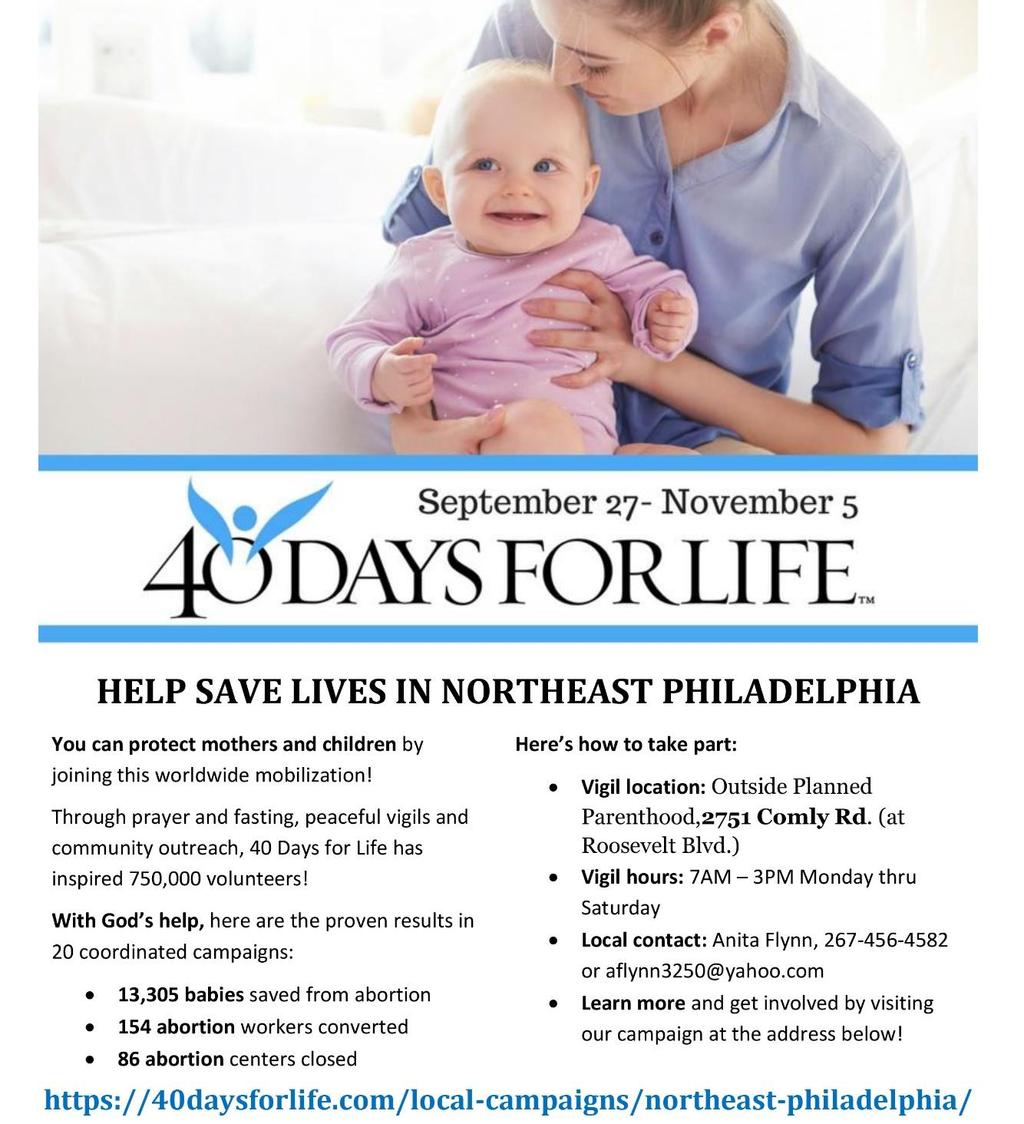 Right to Life Saturday, October 21 st has been reserved for the Knights of Columbus in the Philadelphia area to hold a vigil from 7:00 AM till 4:00 PM.