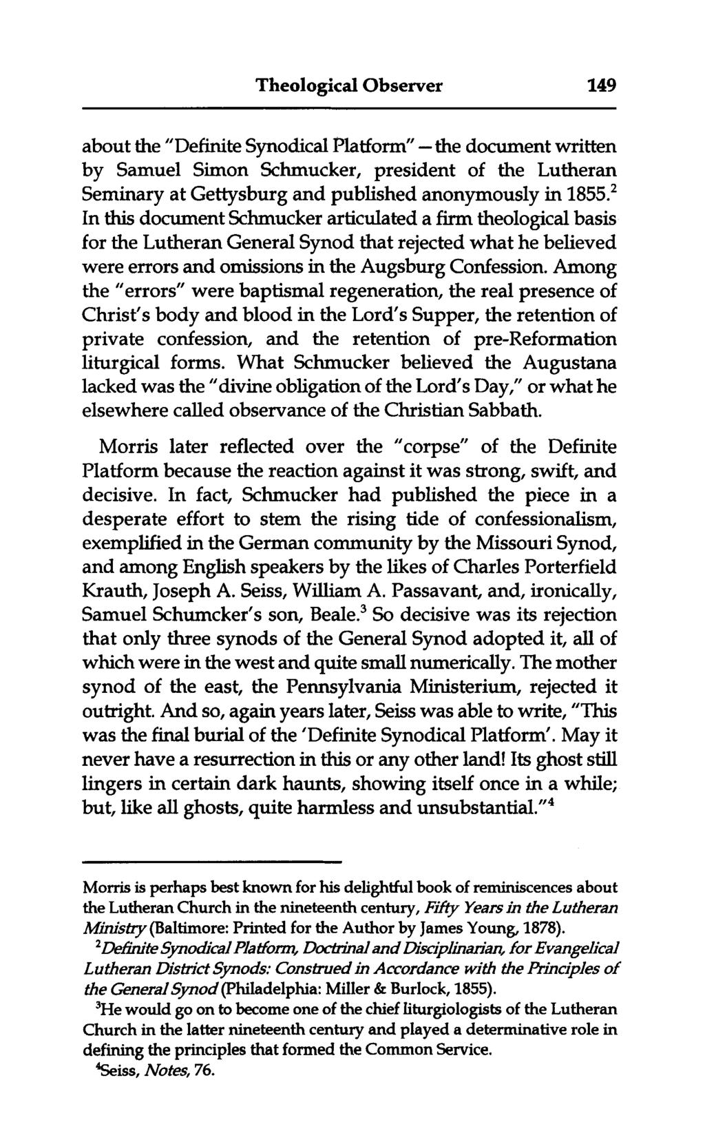 Theological Observer 149 about the "Definite Synodical Platform" -the document written by Samuel Simon Schmucker, president of the Lutheran Seminary at Gettysburg and published anonymously in 1855.
