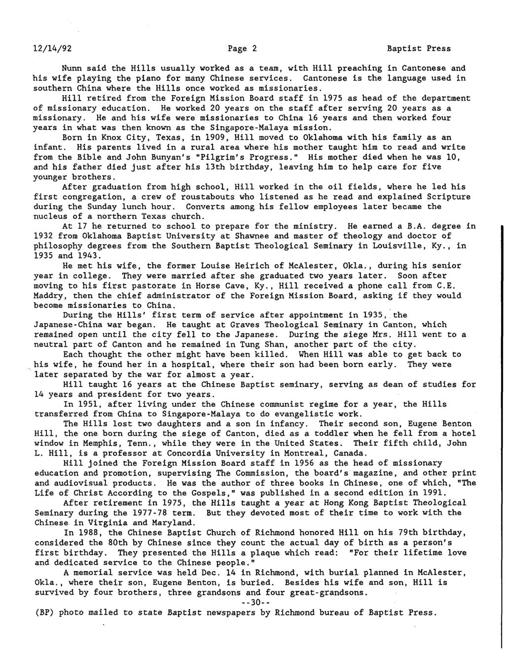 Page 2 Nunn said the Hills usually worked as a team, with Hill preaching in Cantonese and his wife playing the piano for many Chinese services.