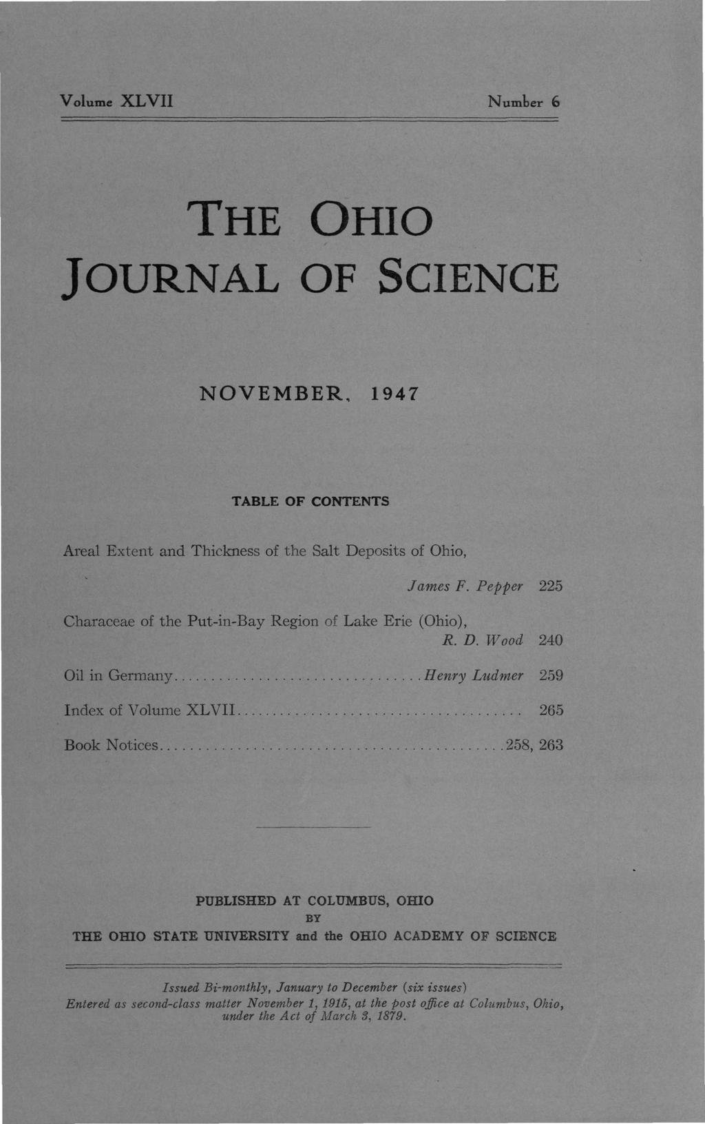 Volume XLVII Number 6 THE OHIO JOURNAL OF SCIENCE NOVEMBER, 1947 TABLE OF CONTENTS Areal Extent and Thickness of the Salt Deposits of Ohio, James F.