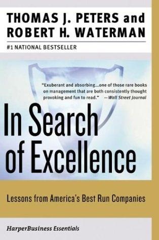 2 In early 1980's Thomas J. Peters and Robert H. Waterman wrote a book titled In Search of Excellence'. It went on to become an international best seller.