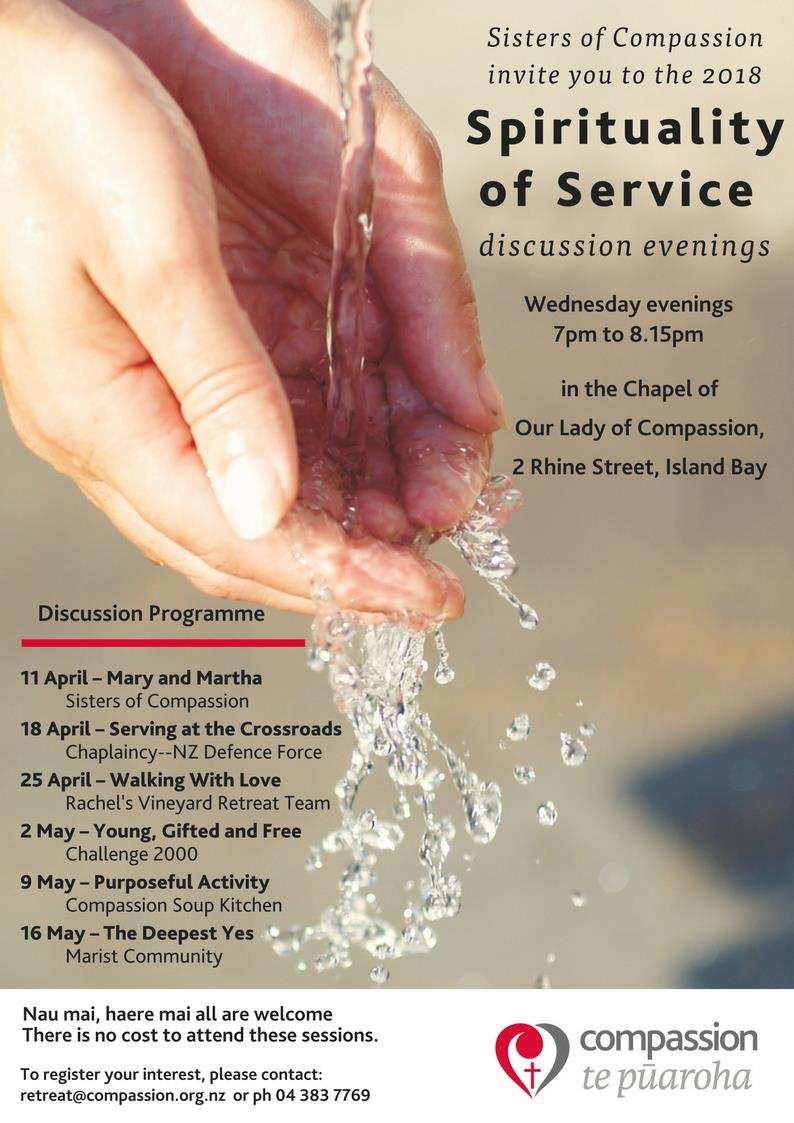 Opportunities for Spiritual growth 11 April Mary and Martha Sisters of Compassion Spirituality of Service discussions Wednesday evenings 7pm 18 April Ser ing at the Crossroads NZ Defence Force
