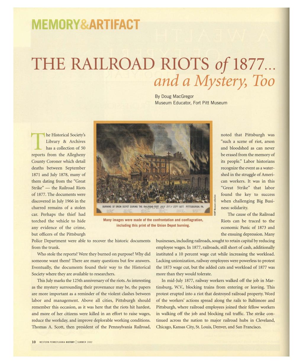 THE RALROAD ROTS of18 Doug MacGregor Museum Educator, Fort Pitt Museum he Historical Society's noted that Pittsburgh was Library & Archives "such a scene of riot, arson -A.