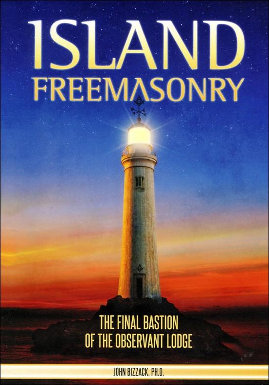Book Review Island Freemasonry, The final Bastion of the Observant Lodge by John Bizzack, PhD and member of Lexington Lodge No.