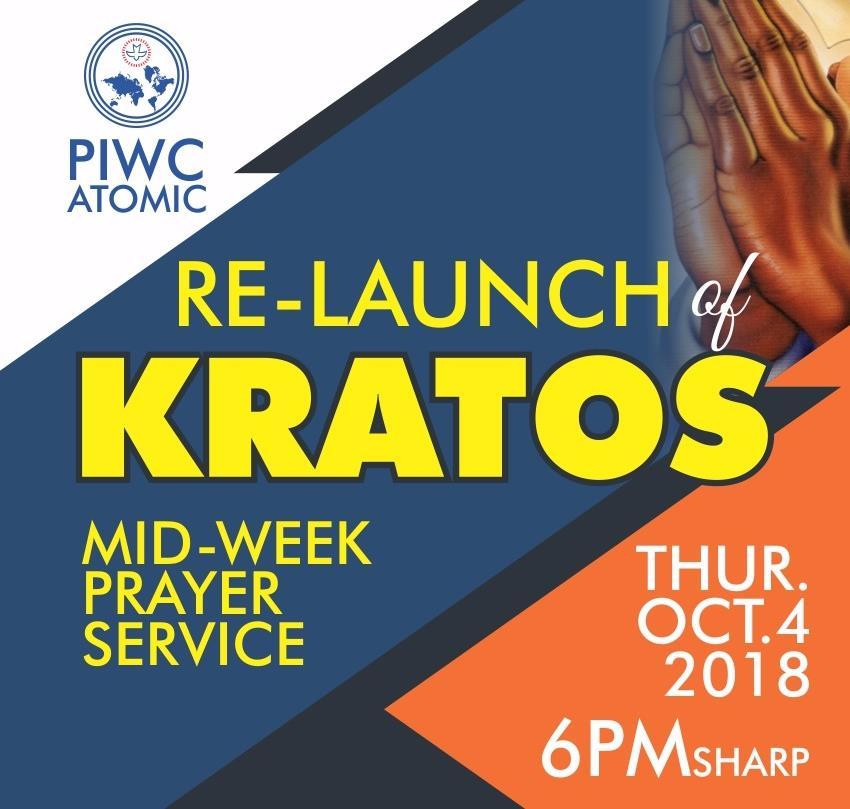 MID-WEEK SERVICE KRATOS RE-LAUNCHED Our Mid-Week Prayer Service KRATOS comes off this and