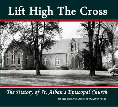 The Albanac 3 Gone to Print! Becky Drake and Kenon Ruska are happy to announce that their new book, Lift High the Cross: The History of St.
