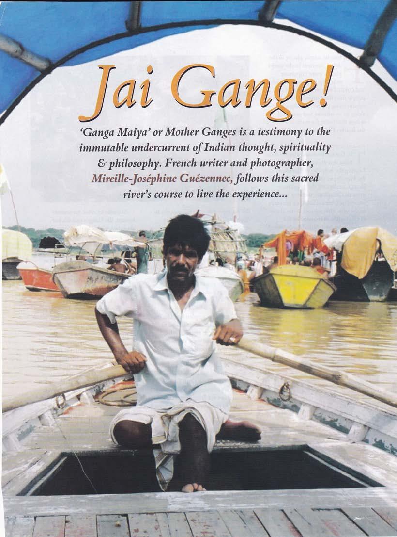 'Ganga Maiya' or Mather Ganges ls a testimony to the immutable undercurrent af Indian thought, spirituality s philosophy.