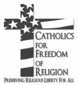 CATHOLICS FOR FREEDOM OF RELIGION www.cffor.org "The Constitution is... the greatest single effort of national deliberation that the world has ever seen.