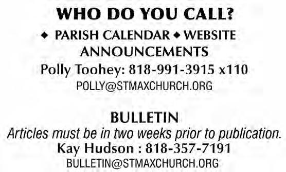 Page 2 23rd Sunday in Ordinary Time September 6, 2015 STAFF DIRECTORY PARISH INFORMATION Phone: 818-991-3915 Fax: 818-991-7152 WWW.STMAXCHURCH.ORG KOLBE@STMAXCHURCH.