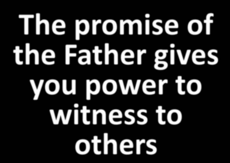 The promise of the Father