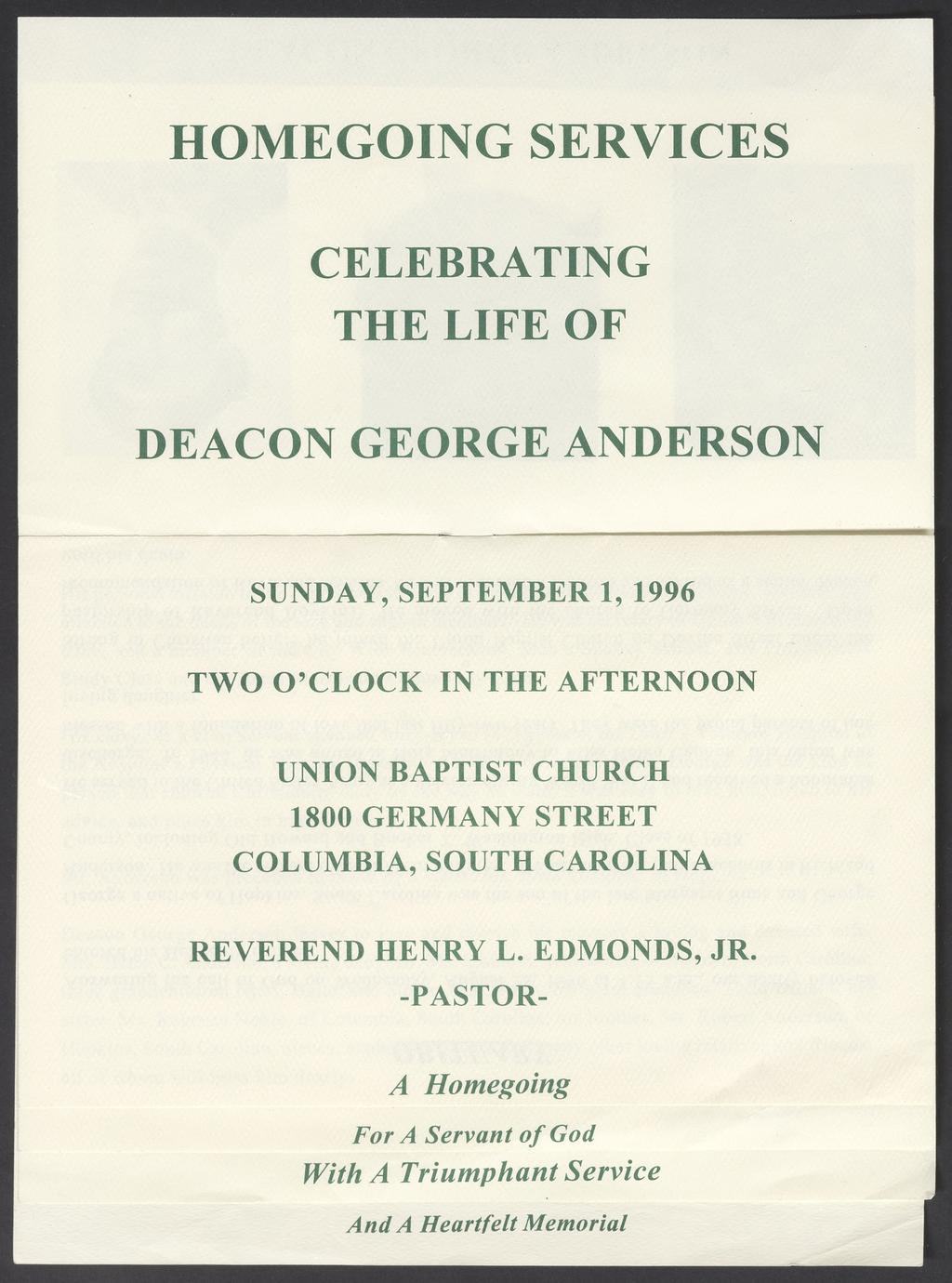 HOMEGOING SERVICES CELEBRATING THE LIFE OF DEACON GEORGE ANDERSON SUNDAY, SEPTEMBER 1, 1996 r TWO O CLOCK IN THE
