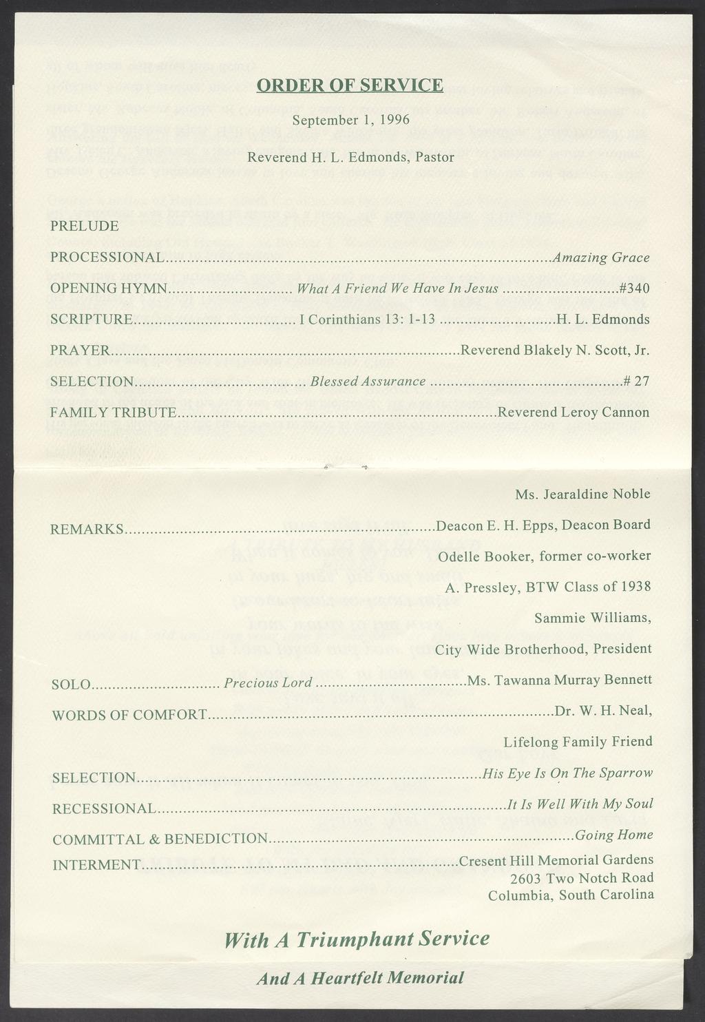 ORDER OF SERVICE September 1, 1996 Reverend H. L. Edmonds, Pastor PRELUDE PROCESSIONAL... OPENING HYMN.