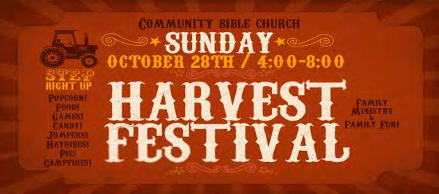: 8:30-9:00 a.m. Room 116 each Sunday - All are invited Morning Worship: 9:15 & 11:00 a.m. Adult Bible Fellowships and Kids Sunday School: 9:15 & 11:00 a.m. Harvest Fest: 4:00-8:00 p.