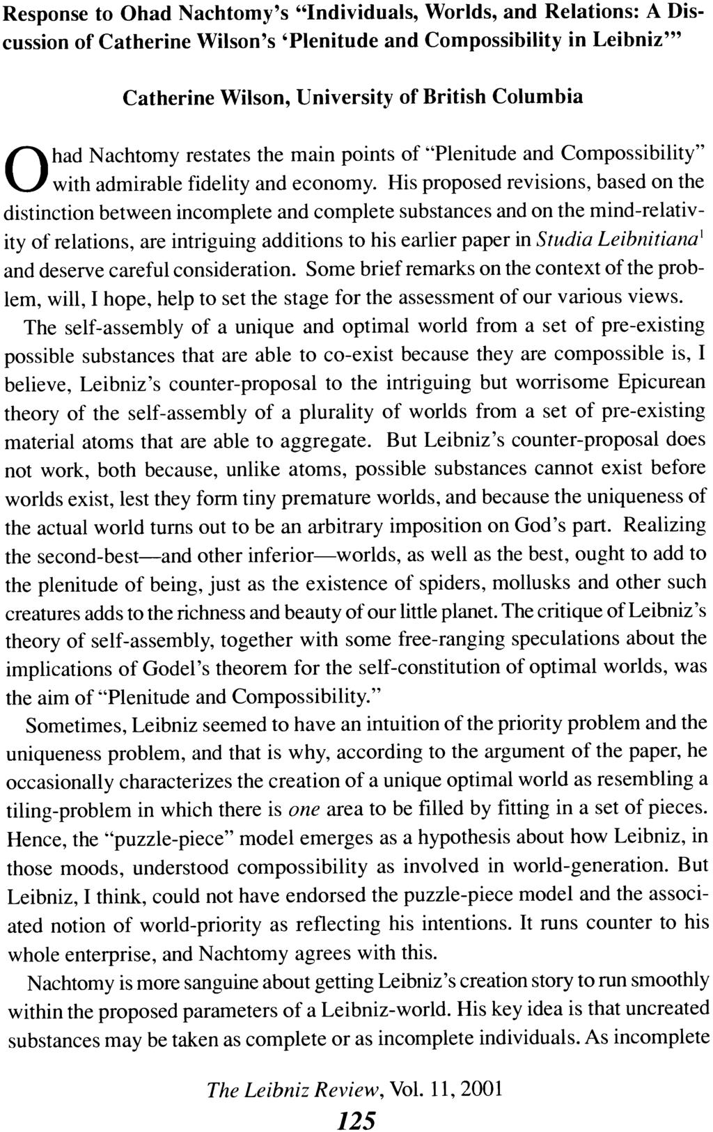 Response to Ohad Nachtomy's "Individuals, Worlds, and Relations: A Discussion of Catherine Wilson's 'Plenitude and Com possibility in Leibniz'" Catherine Wilson, University of British Columbia had