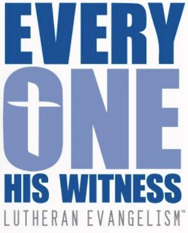 Witnessing. What s it all about? The Every One His Witness Lutheran evangelism program puts sound doctrine into practical action for sharing the faith with people in our everyday lives.