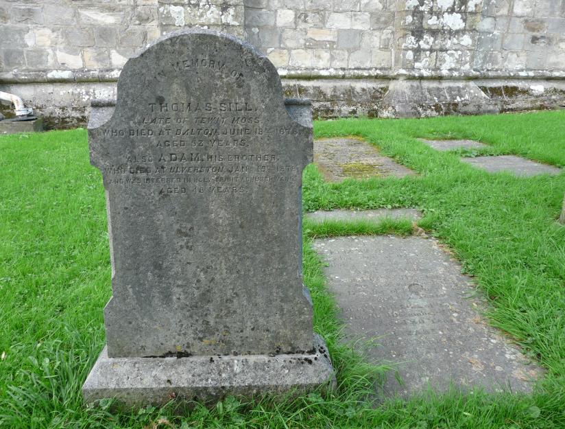 THE SILL FAMILY OF CARTMEL A LANDOWNER and A SEAMAN The Sill Family From the gravestone outside Cartmel Priory, directly below the East window, on the stone lying flat are the names of: John Sill,
