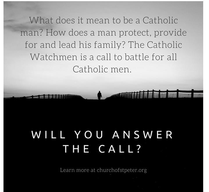 Catholic Watchmen Every Friday night, Catholic men are meeting for the Midnight Watch to pray for their families. Join us this Friday in the Chapel from 11pm 12 am.