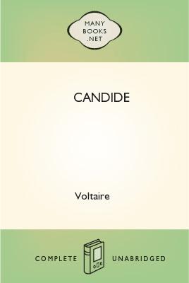 Candide, by Voltaire 1 CHAPTER PAGE Candide, by Voltaire The Project Gutenberg EBook of Candide, by Voltaire This ebook is for the use of anyone anywhere at no cost and with almost no restrictions