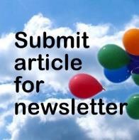 Submit your newsletter articles by June 25 for inclusion in the July Newsletter. Newsletter information wanted! If you have a newsworthy article, or recipe etc.