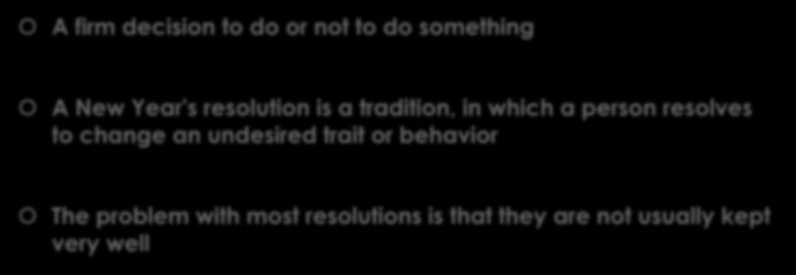 What is a Resolution?