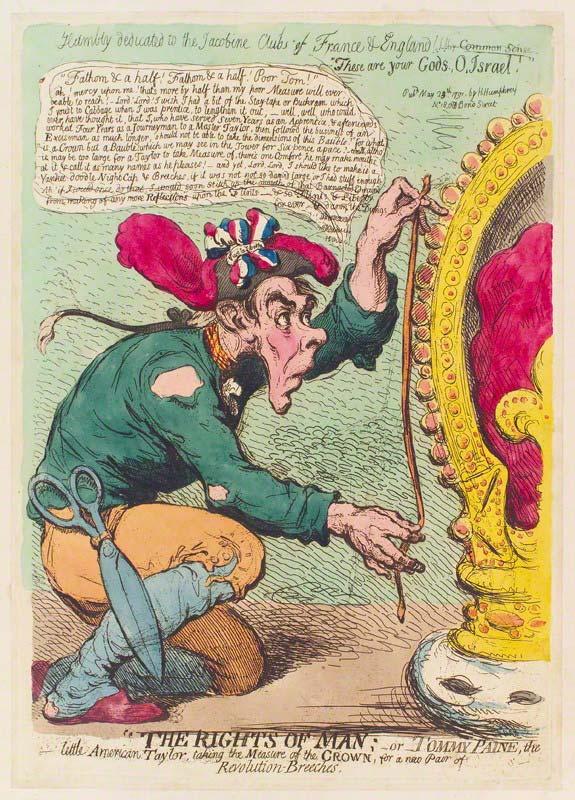 Thomas Paine, 1737-1809 James Gillray, The Rights of Man, or Tommy Paine, the
