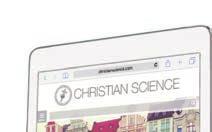 Discover the new ChristianScience.com Inviting. Intuitive. Inspiring. Our Church website, ChristianScience.com, has a fresh new look and feel.