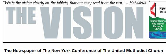 The Newspaper of The New York Conference of The United Methodist Church For the Latest Version of THE VISION CLICK HERE http://www.nyac.com/vision REV. ELIZABETH J.