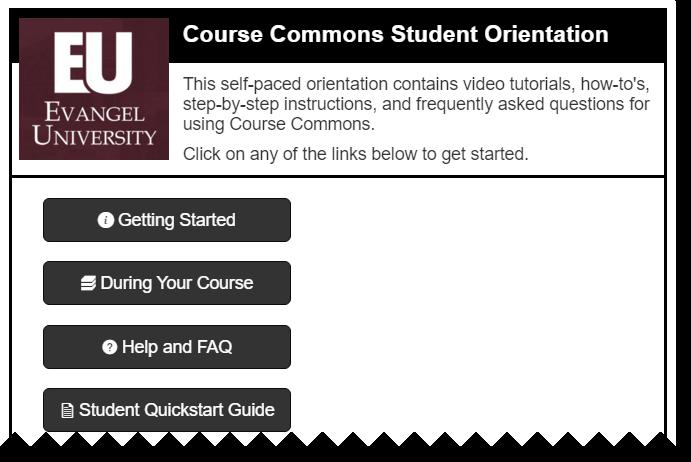 COURSE COMMONS Information This course will use COURSE COMMONS, Evangel s learning management system. There are links to COURSE COMMONS in the Student Portal and the Evangel website.