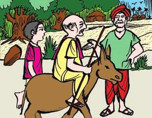On Acting Thoughtlessly Chinna Katha O NCE A GRANDFATHER AND HIS grandson set out on a journey to a neighbouring village along with their donkey.