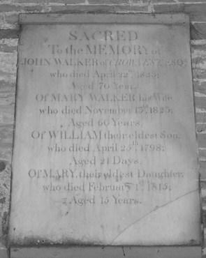 John Walker: 1753 1823 John Walker*, died April 22 nd 1823 aged 70 of Crow Nest. Mary*, his wife, died November 13 th 1823 aged 60. William*, eldest son, died April 25 th 1798 aged 21 weeks.