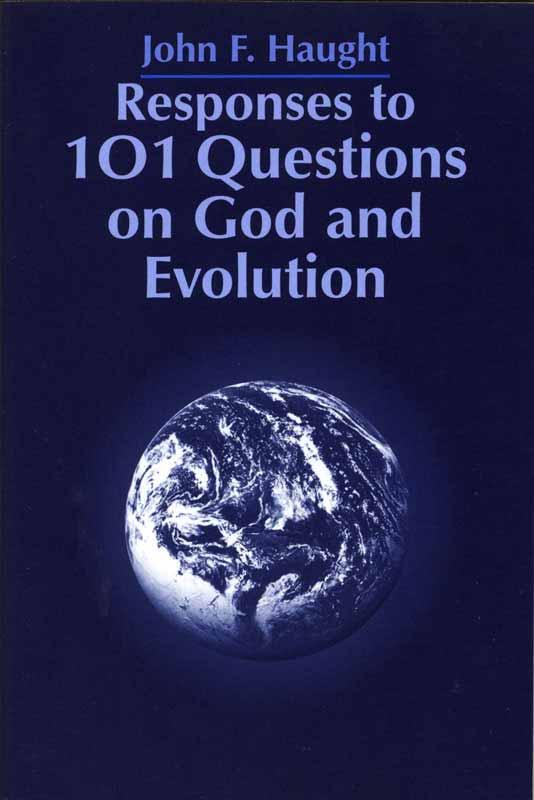 Responses to 101 Questions on God and Evolution. John F.