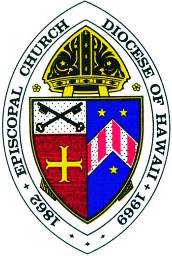 The Episcopal Diocese of Hawai i The Right Reverend Robert L.