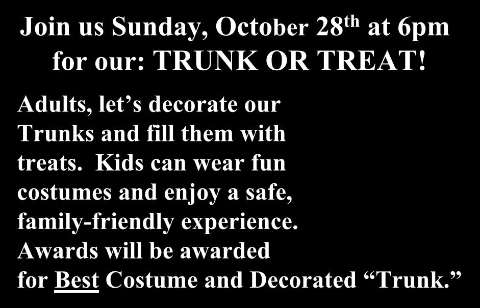 Adults, let s decorate our Trunks and fill them with treats.