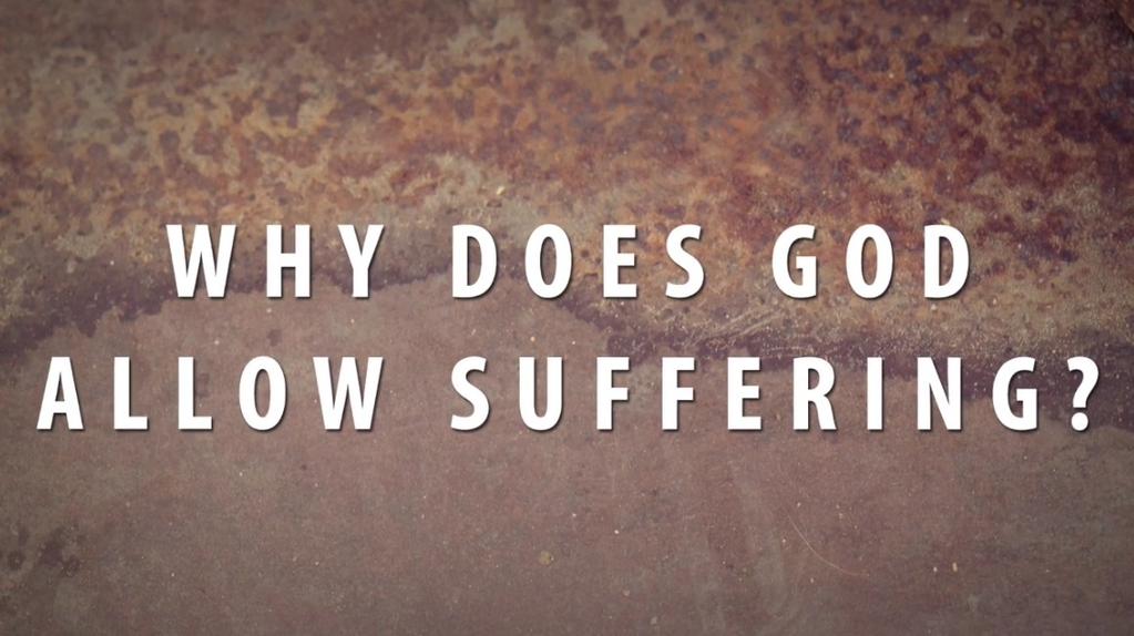 Genesis 1:26-31 Romans 8:18-23 So here it is, our second Big Question. Why does God allow suffering?