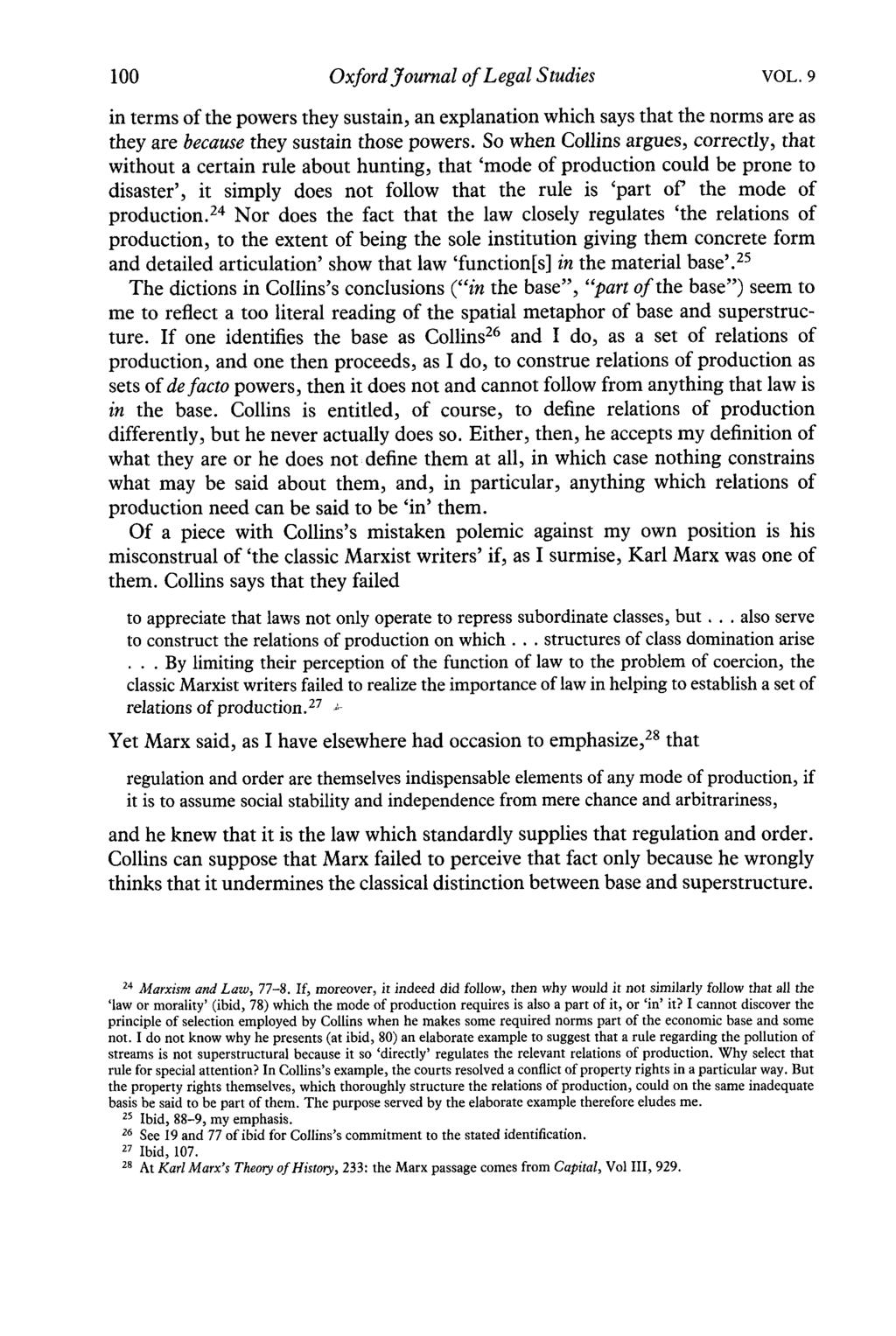 Oxford Journal of Legal Studies VOL. 9 in terms of the powers they sustain, an explanation which says that the norms are as they are because they sustain those powers.